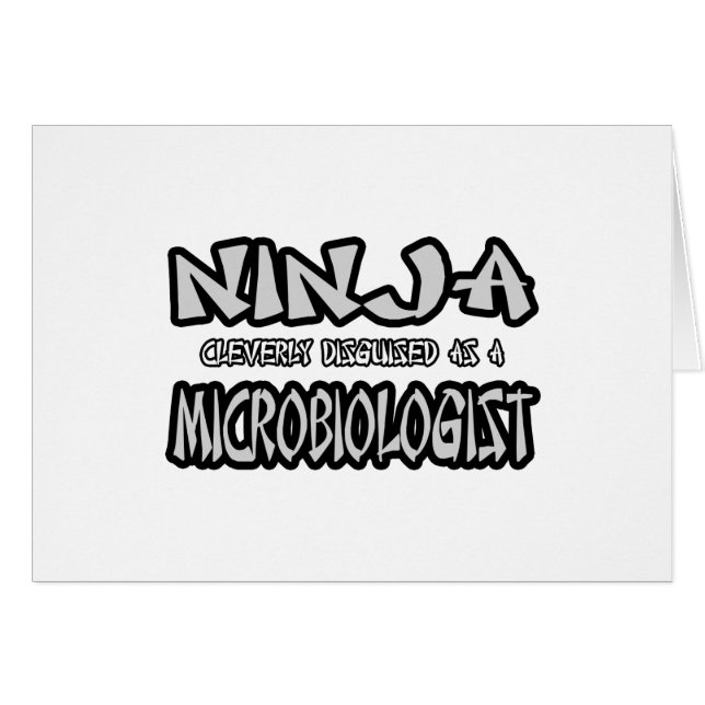 Ninja...Microbiologist (Front Horizontal)
