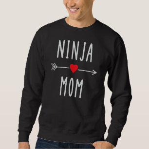 Ninja Mum Funny Womens Mum Ninja Martial Arts Figh Sweatshirt