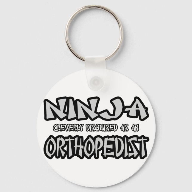 Ninja...Orthopaedist Key Ring (Front)