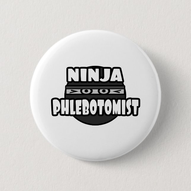 Ninja Phlebotomist 6 Cm Round Badge (Front)