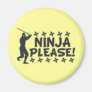 Ninja Please Magnet