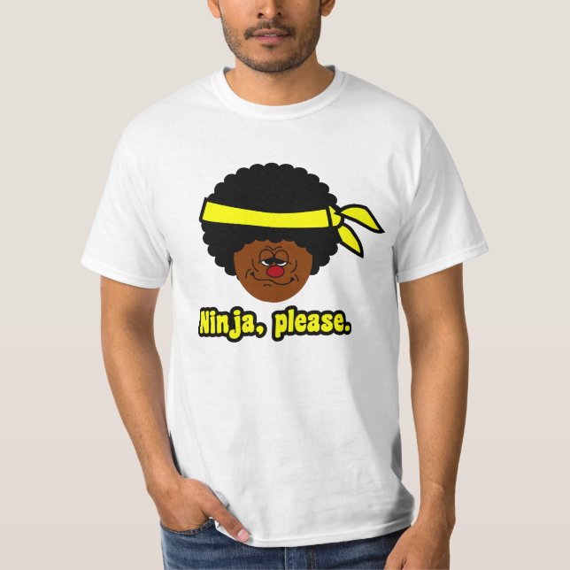 Ninja please T-Shirt (Front)
