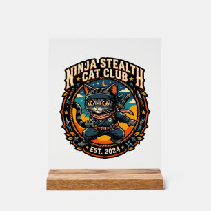 Ninja Stealth Cat Cat Mum Gift Idea - Ninja Stealt Acrylic Sign