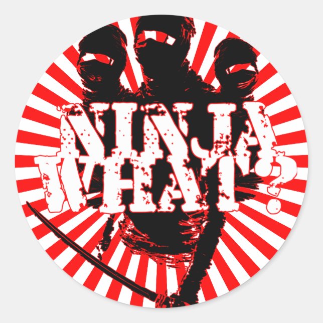 NINJA WHAT? CLASSIC ROUND STICKER (Front)