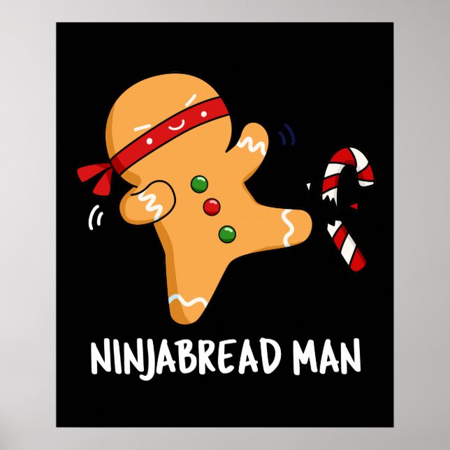 Ninjabread Man Funny Gingerbread Pun Dark BG Poster (Front)