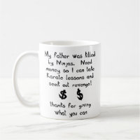 Ninjas Killed My Father Funny Mug Humour