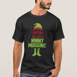 Ninny Muggins T-Shirt
