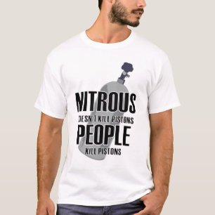 NITROUS Doesn't Kill Pistons T-Shirt