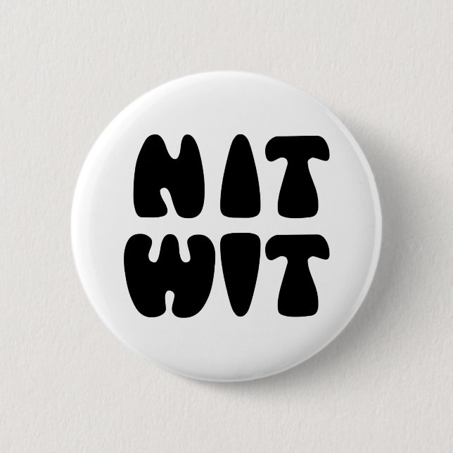 NITWIT 6 CM ROUND BADGE (Front)