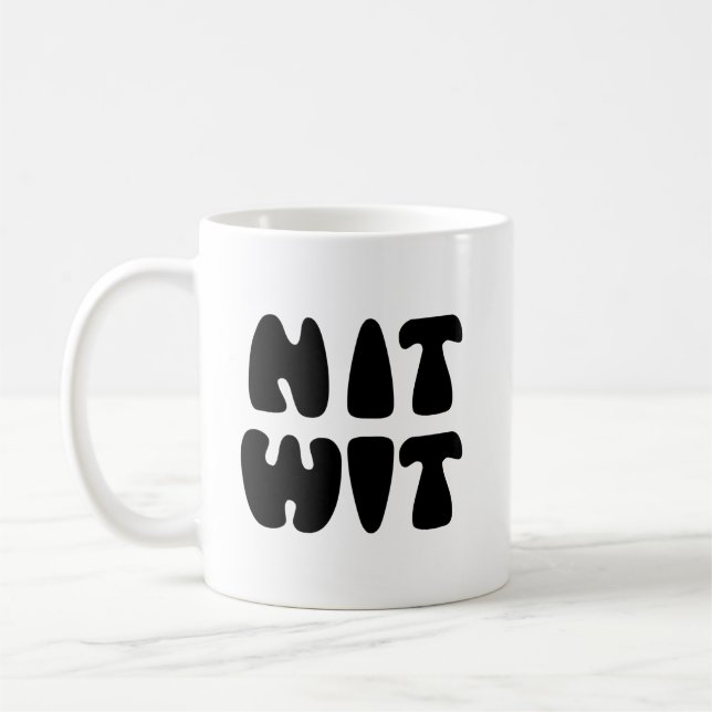 NITWIT COFFEE MUG (Left)