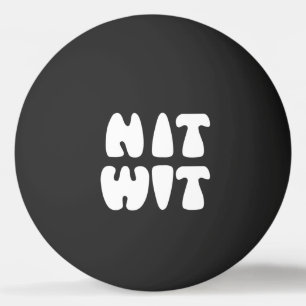 NITWIT PING PONG BALL