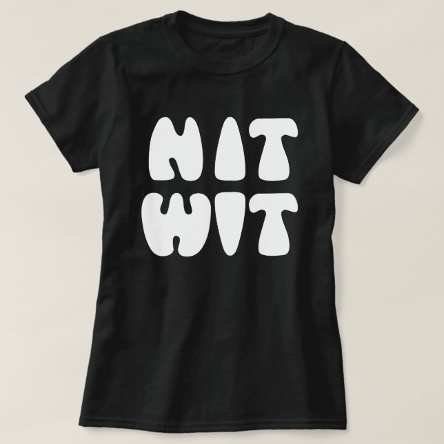 NITWIT T-Shirt (Design Front)