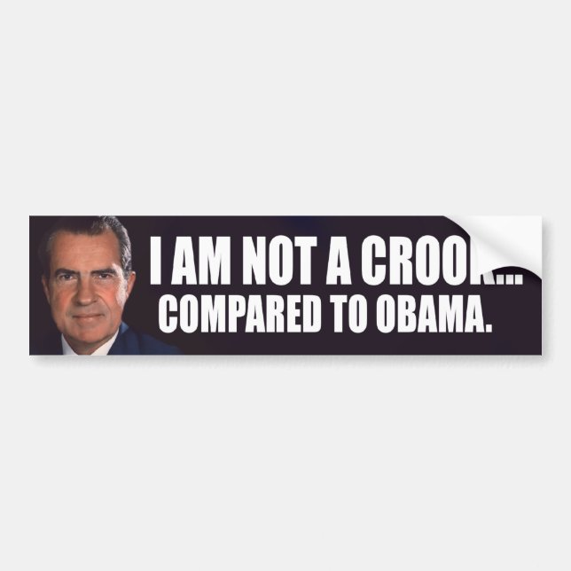 Nixon: I am not a crook... compared to Obama Bumper Sticker (Front)