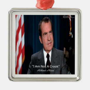 Nixon & Not A Crook Quote Metal Ornament