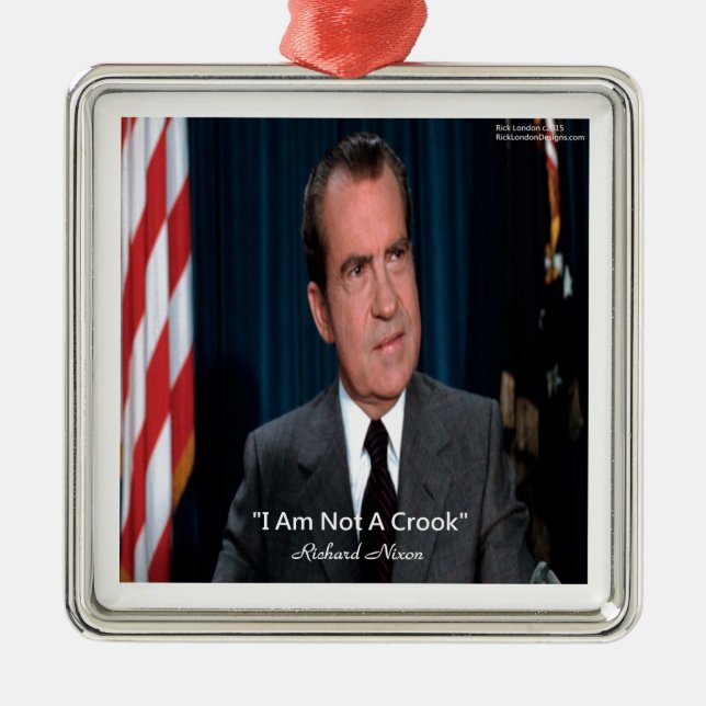 Nixon & Not A Crook Quote Metal Ornament (Front)