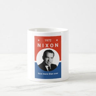 Nixon - Now More Than Ever - 1972 Coffee Mug