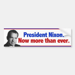 Nixon Now More than ever Bumper Sticker