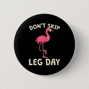 Nk Flamingo Workou Don't Skip Leg Day Gym Fitness  6 Cm Round Badge