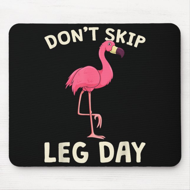 Nk Flamingo Workou Don't Skip Leg Day Gym Fitness  Mouse Pad (Front)