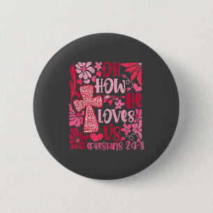 Nk Floral Oh How He Loves Us Boho Bible Verse Chri 6 Cm Round Badge