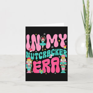 Nk Nutcracker Squad In My Nutcracker Era Christmas Card