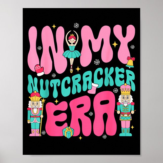 Nk Nutcracker Squad In My Nutcracker Era Christmas Poster (Front)