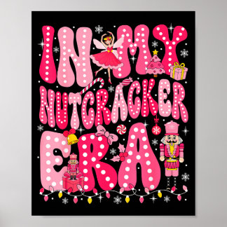 Nk Nutcracker Squad In My Nutcracker Era Nk Christ Poster
