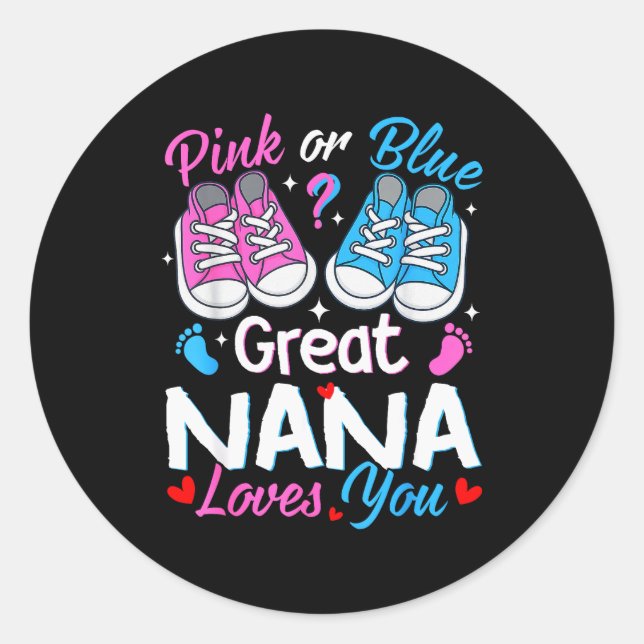 Nk Or Blue Great Nana Loves You Gender Reveal  Classic Round Sticker (Front)