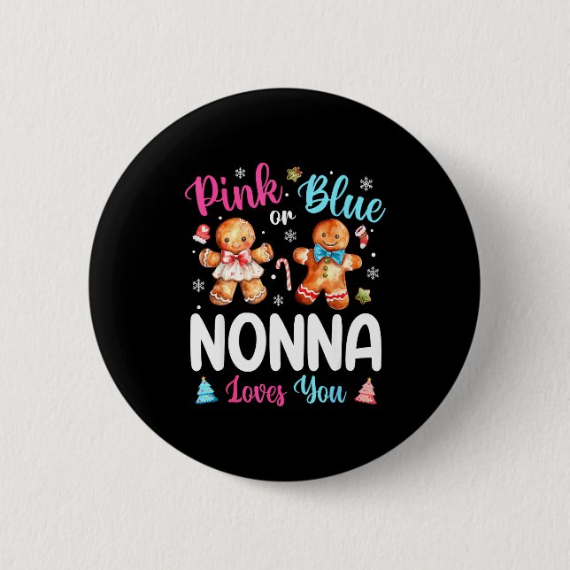 Nk Or Blue Nonna Loves You Gender Reveal Christmas 6 Cm Round Badge (Front)