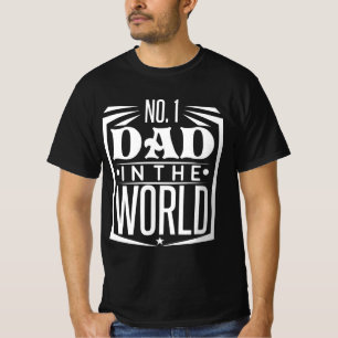No. 1 Dad In The World T-Shirt