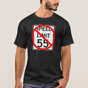 No 55 mph Speed Limit Sign T-Shirt