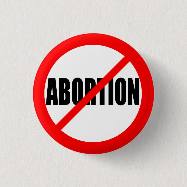 "NO ABORTION" 3 CM ROUND BADGE (Front)