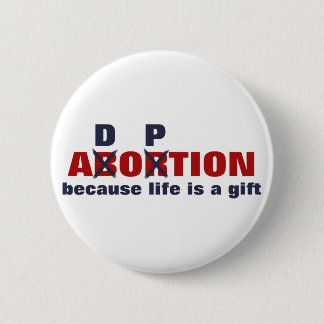 No abortion. Life is a gift! 6 Cm Round Badge