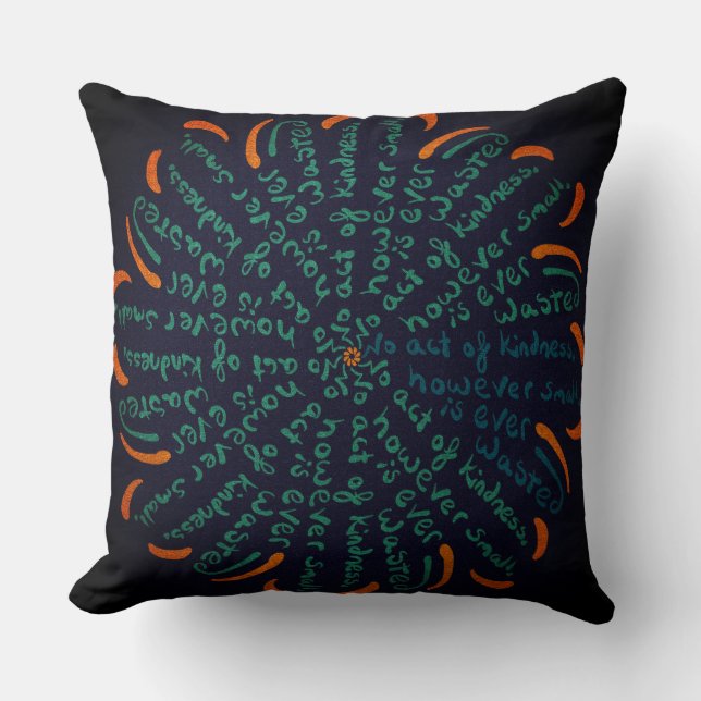 No Act Of Kindness However Small Is Ever Wasted Cushion (Front)