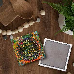 No Act of Kindness is Small Kindness Trendy Fun  Magnet