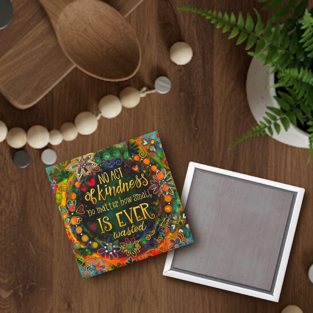 No Act of Kindness is Small Kindness Trendy Fun  Magnet (Creator Uploaded)