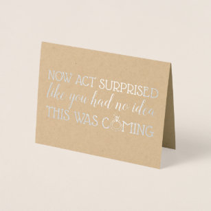 No Act Surprised - Funny Bridesmaid Asking Foil Card