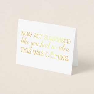No Act Surprised - Funny Bridesmaid Proposal Foil Card
