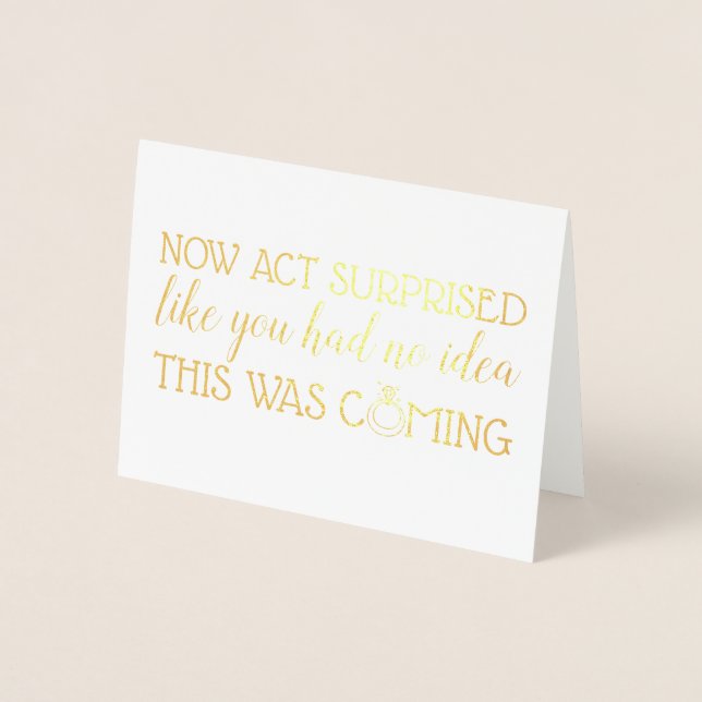 No Act Surprised - Funny Bridesmaid Proposal Foil Card (Front)