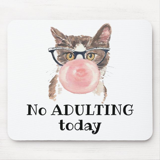 No Adulting Today Funny Cat Mouse Pad (Front)
