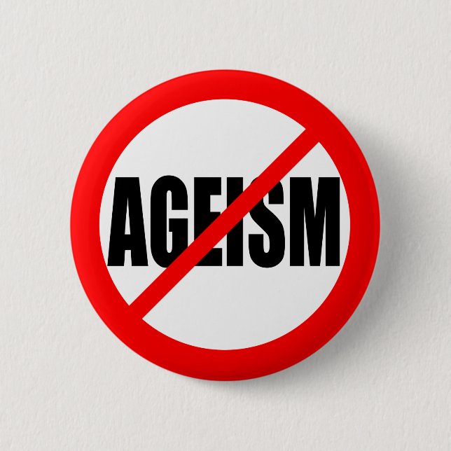 "NO AGEISM" 6 CM ROUND BADGE (Front)