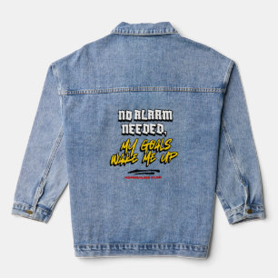 No Alarm Needed My Goals Wake Me Up Gym T-Shirt Denim Jacket