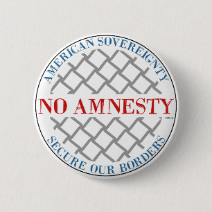 No Amnesty 6 Cm Round Badge