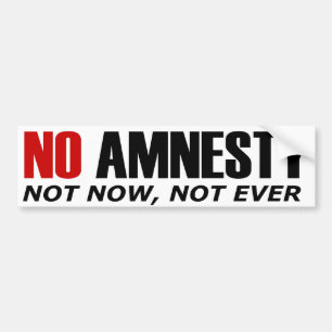 No Amnesty Bumper Sticker