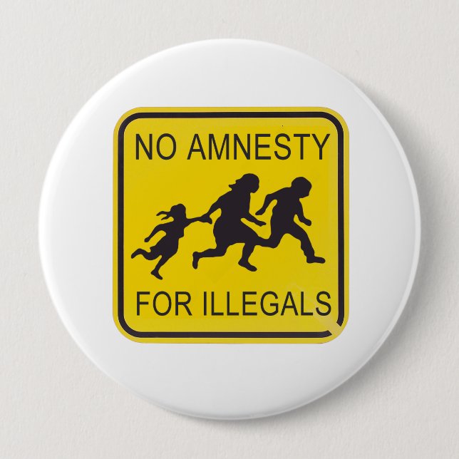 No Amnesty for illegals 10 Cm Round Badge (Front)