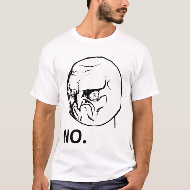 No Angry Rage Face Rageface Meme Comic T-Shirt (Front)