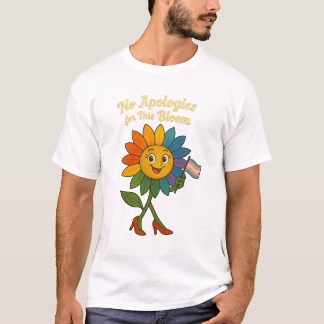 No Apologies for This Bloom T-Shirt (Front)