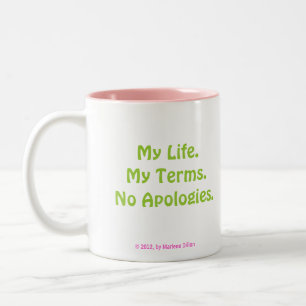 No Apologies Mugs by MDillon Designs