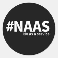 No as a Service | NAAS Tech Humour