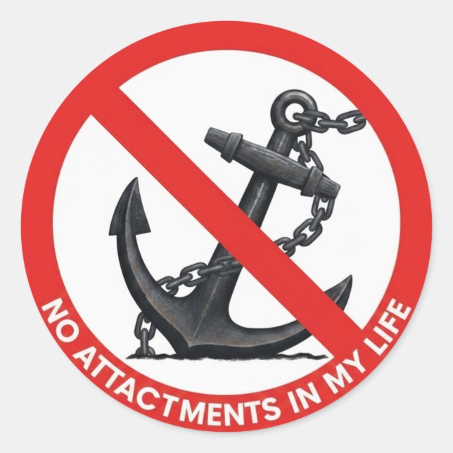 No attachments in my life classic round sticker (Front)